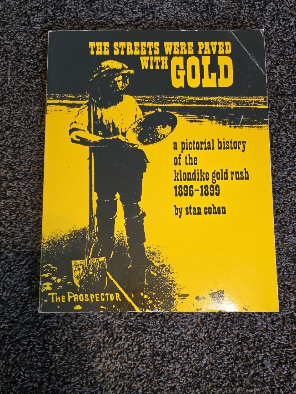 The Streets Were Paved With Gold - Pictorial History Book